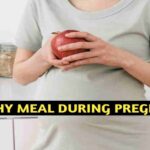 Healthy Meal During Pregnancy – Dietnfitness